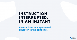 story from an experienced educator in the pandemix